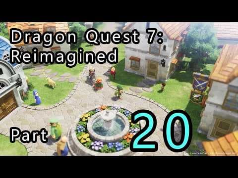 Dragon Quest 7: Reimagined Part 20